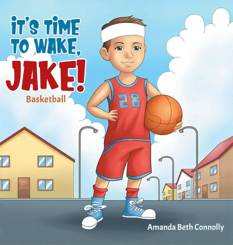 It's Time To Wake, Jake!, De Nolly, Amanda Beth. Editorial Tellwell Talent, Tapa Dura En Inglés