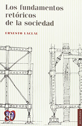 Los Fundamentos Retóricos De La Sociedad, Laclau, Ed. Fce