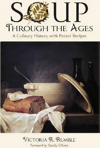 Soup Through The Ages, De Victoria R. Rumble. Editorial Mcfarland Co Inc, Tapa Blanda En Inglés