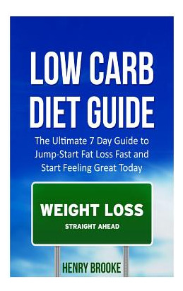 Libro Low Carb Diet Guide: The Ultimate 7 Day Guide To Ju...