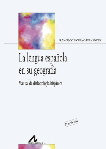 La Lengua Española En Su Geografía (libro Original)