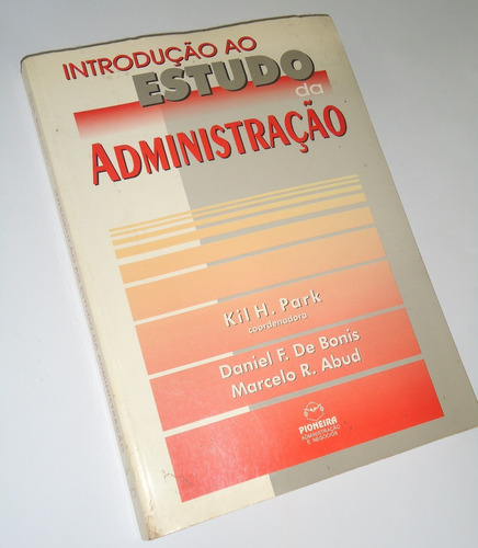 Introdução Ao Estudo Da Administração Kil H. Park