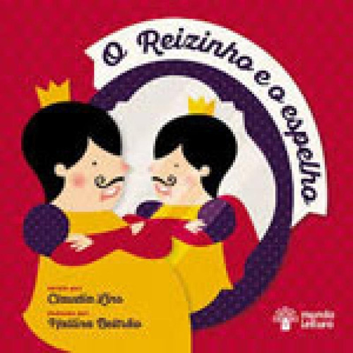 Reizinho E O Espelho, O, De Lins, Claudia. Editora Mundo Leitura Editora, Capa Mole Em Português