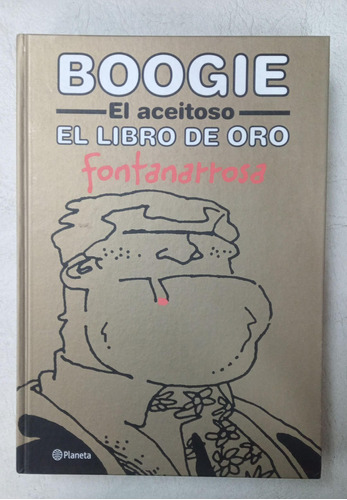 Boogie El Aceitoso - El Libro De Oro - Roberto Fontanarrosa