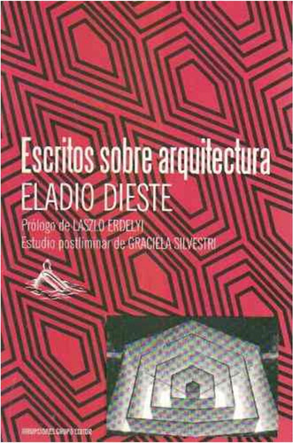 Escritos  Sobre Arquitectura /  Eladio Dieste (libro)
