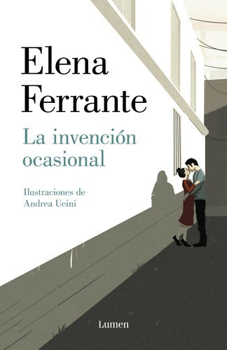 Invencion Ocasional, La, De Ferrante, Elena. Editorial Lumen España En Español