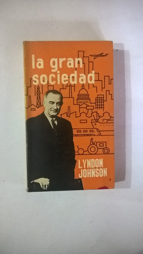 La Gran Sociedad - Lyndon Johnson