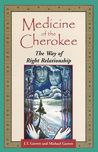 Medicine Of The Cherokee : The Way Of Right Relationship, De J.t. Garrett. Editorial Inner Traditions Bear And Company, Tapa Blanda En Inglés