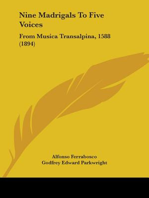Libro Nine Madrigals To Five Voices: From Musica Transalp...