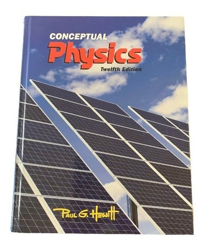 Libro Conceptual Physics 12th Edition. Paul G Hewitt