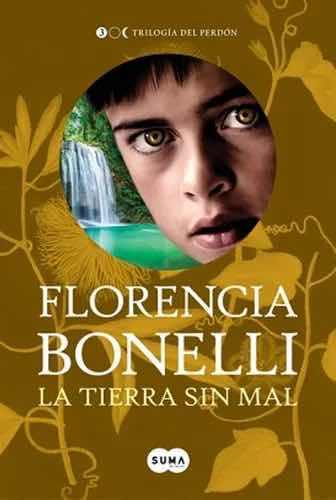 Florencia Bonelli La Tierra Sin Mal