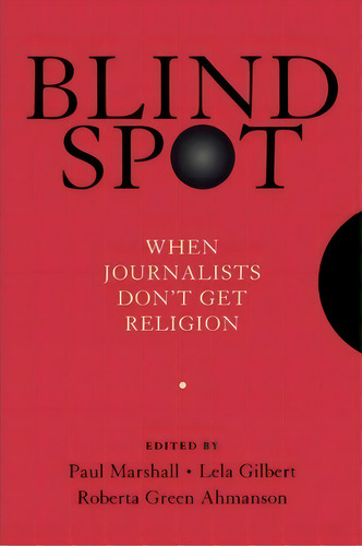Blind Spot : When Journalists Don't Get Religion, De Paul Marshall. Editorial Oxford University Press Inc, Tapa Blanda En Inglés