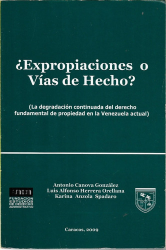 ¿ Expropiaciones O Vias De Hecho?