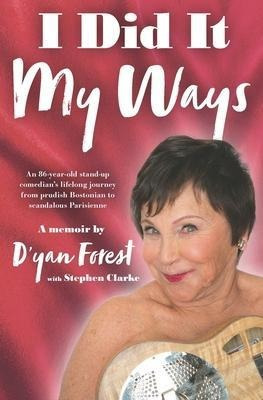 Libro I Did It My Ways : An 86-year-old Stand-up Comedian...