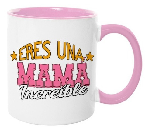 Taza Eres Una Mamá Increíble Regalo Para Mamá 