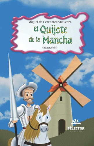 Libro: El Quijote De La Mancha (clasicos Para Ninos)