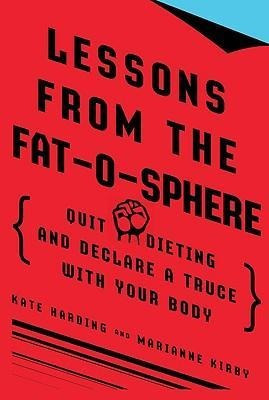 Lessons From The Fat-o-sphere - Kate Harding (paperback)