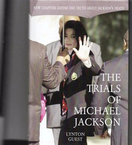 Michael Jackson The Trials Of Libro Lynton Guest 188p No Cd