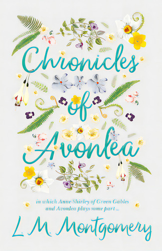 Chronicles Of Avonlea, In Which Anne Shirley Of Green Gables And Avonlea Plays Some Part .., De Montgomery, Lucy Maud. Editorial Charles Pr Publ, Tapa Blanda En Inglés