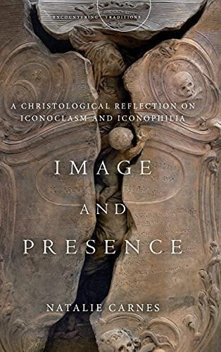 Image And Presence: A Christological Reflection On Iconoclas