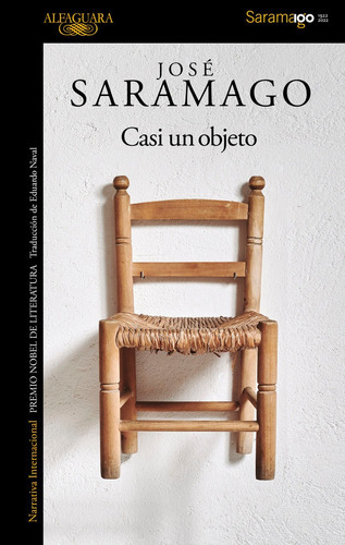 Casi Un Objeto, De Saramago, Jose. Editorial Alfaguara, Tapa Blanda En Español