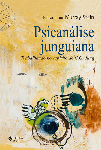 Psicanálise Junguiana: Trabalhando no espírito de C.G.Jung, de Stein, Murray. Editora Vozes Ltda., capa mole em português, 2019