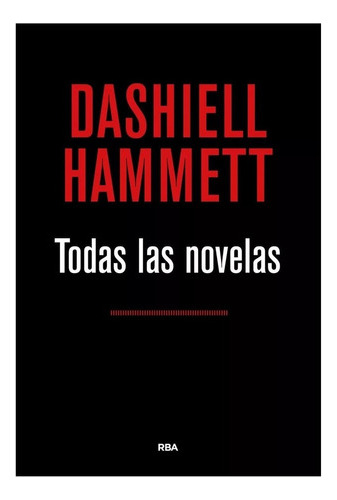 Todas Las Novelas  Dashiell Hammet  Tapa Dura  Rba - Aauytzz