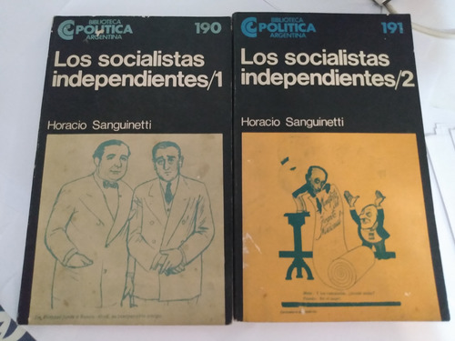 Los Socialistas Independientes - H. Sanguinetti - 2 Tomos