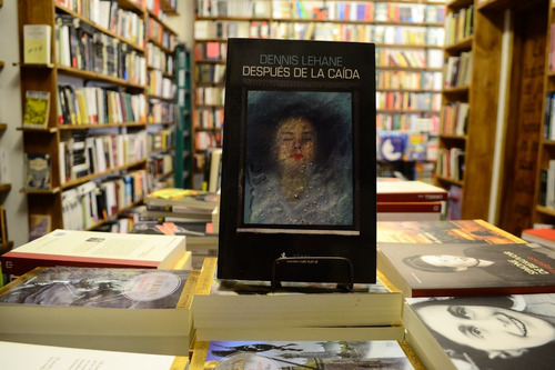 Después De La Caída. Dennis Lehane. 