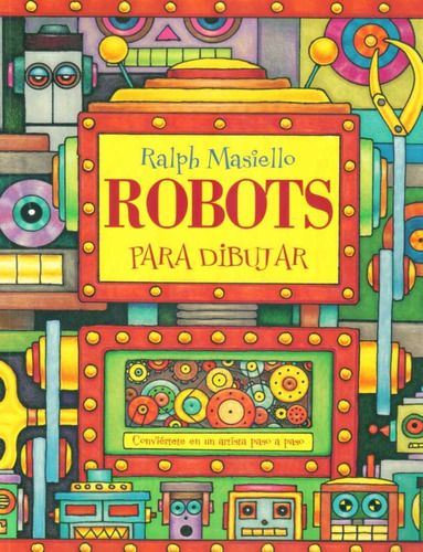 Robots Para Dibujar - Ralph Masiello