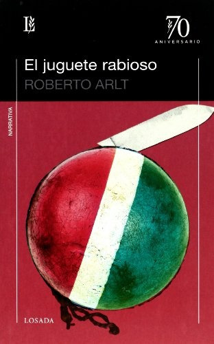 Imagen 1 de 2 de Juguete Rabioso, El, de Roberto Arlt. Editorial Losada, edición 1 en español