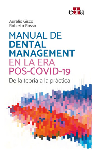 Manual De Dental Management En La Era Pos-covid-19. De La Te