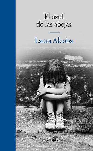 Libro El Azul De Las Abejas - Laura Alcoba