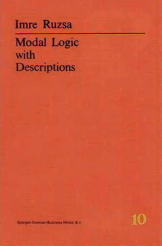 Modal Logic With Descriptions, De Imre Rusza. Editorial Springer, Tapa Blanda En Inglés