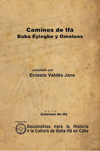 Libro Caminos De Ifá. Eyiogbe Y Omolúos (spanish Edition)