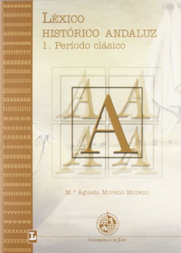 Libro Lexico Historico Andaluz 1§ Periodo Clasic De Moreno M