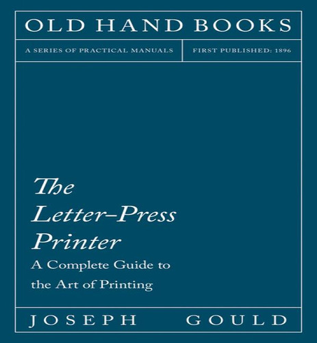 Libro The Letter-press Printer : A Complete Guide To The ...
