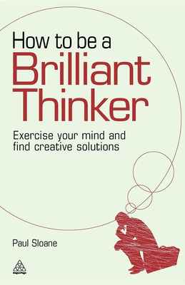 Libro How To Be A Brilliant Thinker: Exercise Your Mind A...