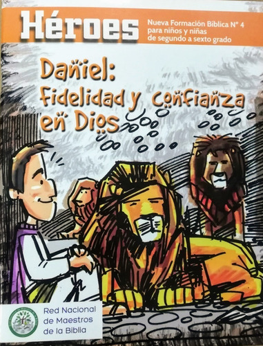 Escuela Bíblica Héroes 4 Daniel Confianza Y Fidelidad A Dios