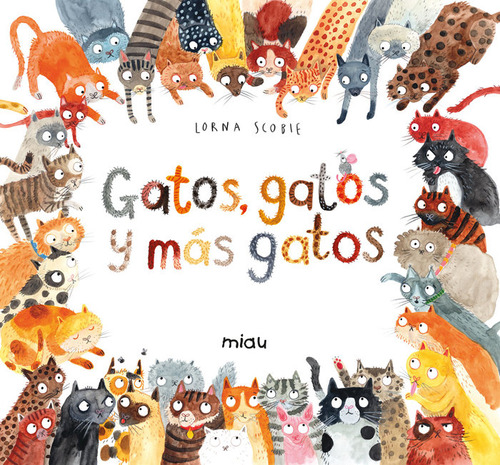 Libro Gatos, Gatos Y Mã¡s Gatos - Scobie, Lorna