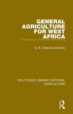 Libro General Agriculture For West Africa - Anthonio, Q. ...