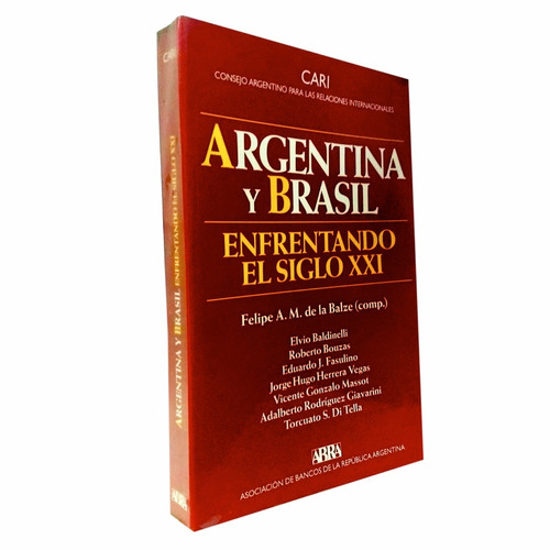 Argentina Y Brasil - Enfrentando El Siglo Xxl - Baldinelli