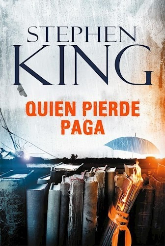 Quien Pierde Paga - Stephen King Libro 