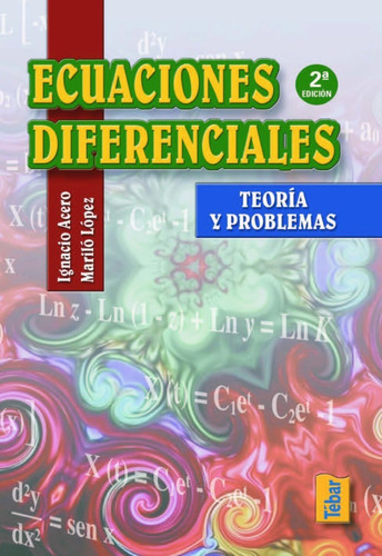 Ecuaciones Diferenciales. Teoría Y Problemas 2.° Edición