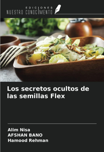 Libro: Los Secretos Ocultos Semillas Flex (spanish Ed