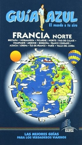 Libro Francia Norte Guia Azul 2011-2012  De Guia Azul