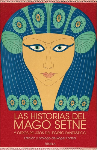 Historias Del Mago Setne Y Otros Relatos Del Egipto Fantasti