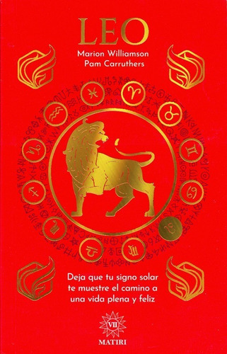 Leo Signos Zodiacales Libros De Astrología Compatibilidad, De Marion Williamson., Vol. Primero. Editorial Matiri, Tapa Blanda En Español, 2021