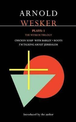 Libro Wesker Plays:  Chicken Soup With Barley ;  Roots ; ...