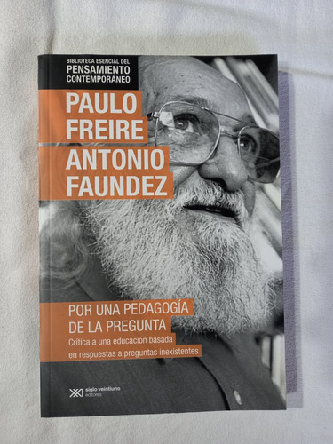 Por Una Pedagogía De La Pregunta - Paulo Freire - Faundez